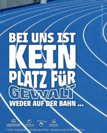 "Kein Platz für Gewalt. Weder auf der Bahn..." auf Foto von blauer Tartanbahn